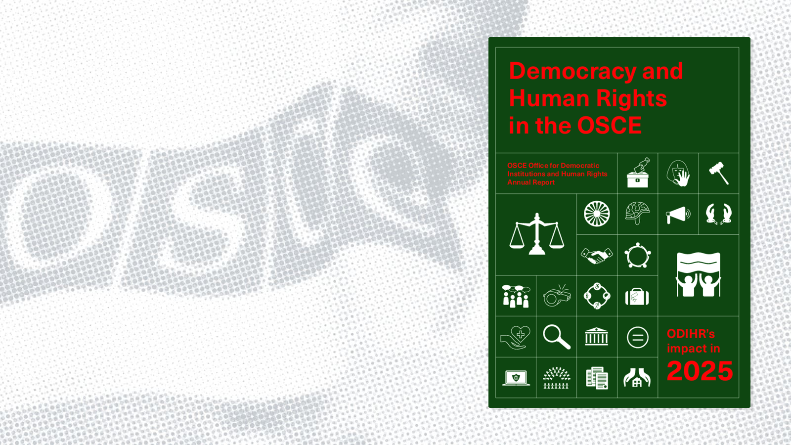 Democracy and Human Rights in the OSCE. The OSCE Office for Democratic Institutions and Human Rights Annual Report 2025