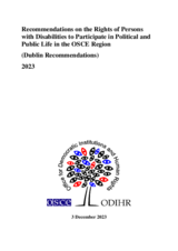 Recommendations on the Rights of Persons with Disabilities to Participate in Political and Public Life in the OSCE Region (Dublin Recommendations)