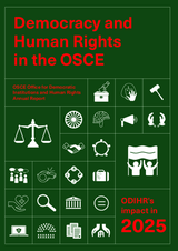 Democracy and Human Rights in the OSCE. The OSCE Office for Democratic Institutions and Human Rights Annual Report 2025