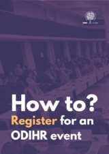 How to register to an ODIHR event? How to register to an ODIHR event?