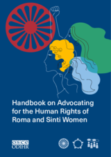 Handbook on Advocating for the Human Rights of Roma and Sinti Women Handbook on Advocating for the Human Rights of Roma and Sinti Women