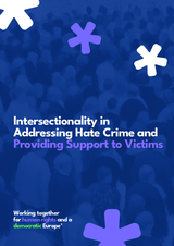 Intersectionality in Addressing Hate Crime and Providing Support to Victims Intersectionality in Addressing Hate Crime and Providing Support to Victims