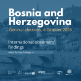 International observers' findings: Bosnia and Herzegovina, General Elections, 4 October 2026
