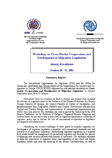 Workshop on Cross-Border Co-operation and Development of Migration Legislation. Almaty, Kazakhstan. Summary Report