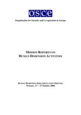 Mission Reports on Human Dimension Activities submitted for the OSCE Human Dimension Implementation Meeting, held 17-27 October 2000