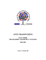 OSCE/ODIHR Anti-Trafficking Programmes and Project Outlines 2004-2005