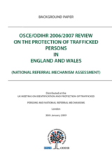 OSCE/ODIHR 2006/2007 review on the protection of trafficked persons in England and Wales