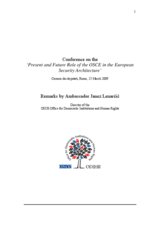 Conference on the "Present and Future Role of the OSCE in the European Security Architecture" Conference on the "Present and Future Role of the OSCE in the European Security Architecture"