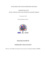 Opening remarks to the Supplementary Human Dimension Meeting on Gender Equality, with a special focus on violence against women Opening remarks to the Supplementary Human Dimension Meeting on Gender Equality, with a special focus on violence against women