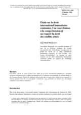 Study on customary international humanitarian law: A contribution to the understanding and respect for the rule of law in armed conflict. Provided by Mr. Jean-Marie Henckaerts (fr)