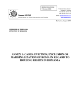 Annex 1: Cases: Eviction, Exclusion or Marginalization of Roma in regard to Housing Rights in Romania