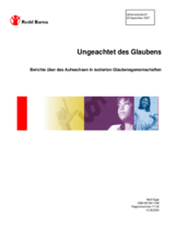 Ungeachtet des Glaubens - Berichte uber das Aufwachsen in isolierten Glaubensgemeinschaften