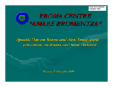 Presentation from Roma Center "Amare Romentza"