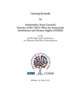 Opening Remarks by ODIHR Director Ambassador Janez Lenarcic at the OSCE High-Level Conference on Tolerance and Non-discrimination Opening Remarks by ODIHR Director Ambassador Janez Lenarcic at the OSCE High-Level Conference on Tolerance and Non-discrimination