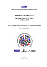 Belarus, Presidential Election, 19 March 2006: Needs Assessment Mission Report