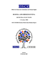Bosnia and Herzegovina, Municipal Elections, 2 October 2004: Final Report Bosnia and Herzegovina, Municipal Elections, 2 October 2004: Final Report