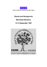 Bosnia and Herzegovina, Municipal Elections, 13-14 September 1997: Final Report Bosnia and Herzegovina, Municipal Elections, 13-14 September 1997: Final Report