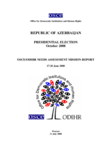 Azerbaijan, Presidential Election, 15 October 2008: Needs Assessment Mission Report