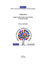 Ukraine, Parliamentary Elections, 31 March 2002: Final Report Ukraine, Parliamentary Elections, 31 March 2002: Final Report