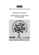 Ukraine, Parliamentary Elections, 29 March 1998: Final Report Ukraine, Parliamentary Elections, 29 March 1998: Final Report