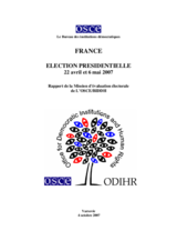 France, Election Presidentielle, 22 avril et 6 mai 2007 : Rapport de la Mission d’évaluation électorale de L’OSCE/BIDDH