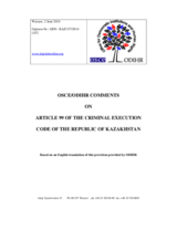 ODIHR Comments on Article 99 of the Criminal Execution Code of Kazakhstan