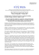 We cannot admit that totalitarian organisations, abusing fundamental freedoms, should appeal in the name of these very freedoms to get their anti-democratic and anti-human-rights practices protected