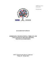 Background Paper on Addressing Transnational Threats and Challenges in the OSCE Region: The Human Dimension, 26 June 2012