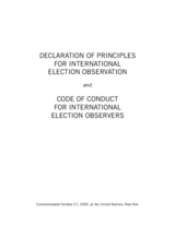 Declaration of principles for international election observation and code of conduct for international election observers Declaration of principles for international election observation and code of conduct for international election observers