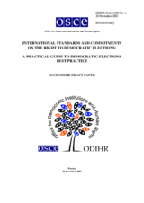 International Standards and Commitments on the Right to Democratic Elections: A Practical Guide To Democratic Elections. OSCE ODIHR Draft Paper International Standards and Commitments on the Right to Democratic Elections: A Practical Guide To Democratic Elections. OSCE ODIHR Draft Paper