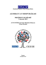 AZƏRBAYCAN RESPUBLİKASI, PREZİDENT SEÇKİLƏRI 9 oktyabr 2013: Yekun Hesabat