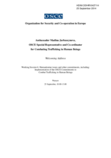 Welcoming Address by Ambassador Madina Jarbussynova, OSCE Special Representative and Co-ordinator
for Combating Trafficking in Human Beings