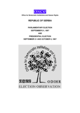 Serbia, Parliamentary and Presidential Elections, 21 September and 5 October 1997: Final Report Serbia, Parliamentary and Presidential Elections, 21 September and 5 October 1997: Final Report