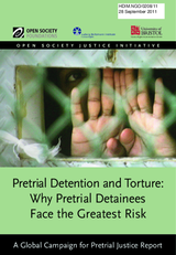Pretrial Detention and Torture:  Why Pretrial Detainees Face the Greatest Risk